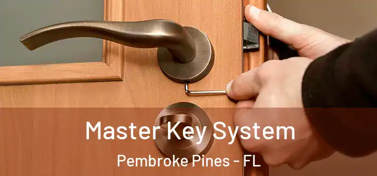  Master Key System Pembroke Pines - FL