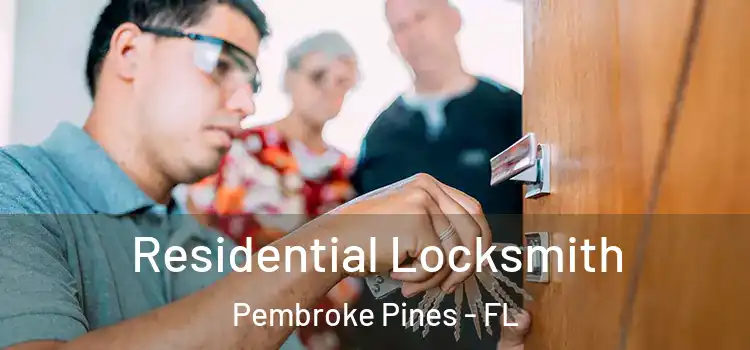 Residential Locksmith Pembroke Pines - FL