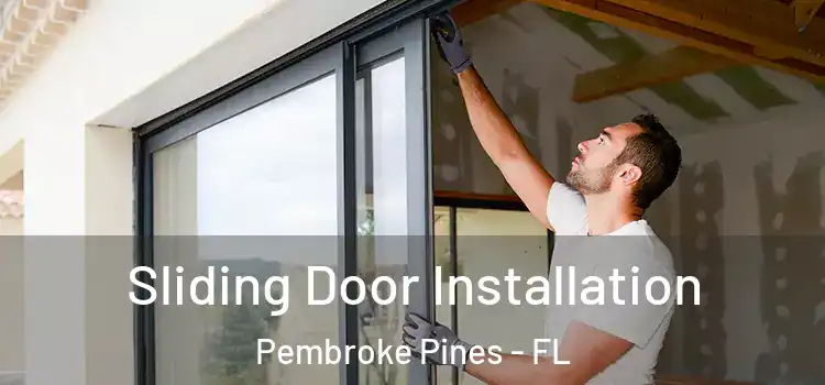 Sliding Door Installation Pembroke Pines - FL